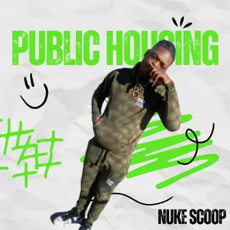 Public Housing by Nuke Scoop