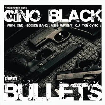 Bullets by Gino Black