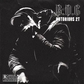 B.D.G by Notorious 2T