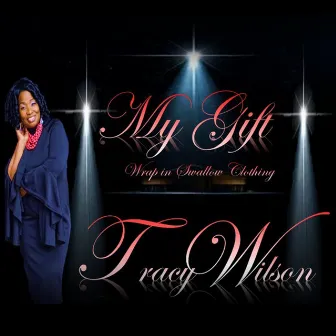 My Gift by Tracy Wilson