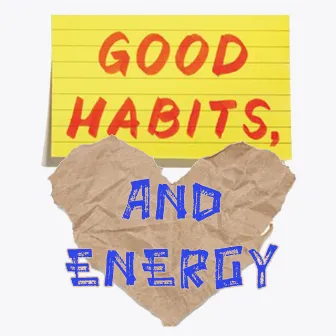 Good Habits And Energy by UTK