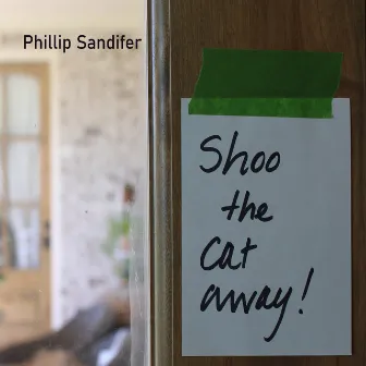 Shoo the Cat Away by Phillip Sandifer