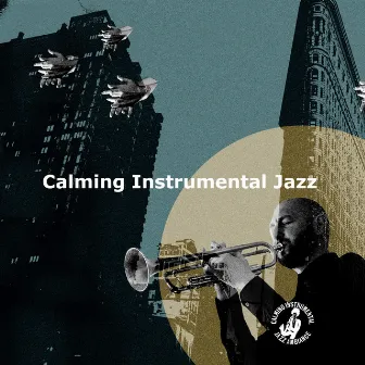 Calming Instrumental Jazz by Calming Instrumental Jazz Ambiance