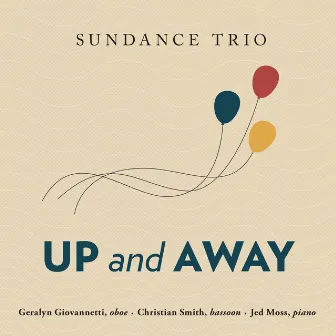 Up and Away by Sundance Trio