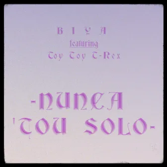 Nunca ´Tou Solo by BIYA