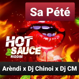 Sa Pété (Hot Sauce Riddim) by Dj Chinoi