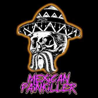 Mexorcist by Mexican Painkiller