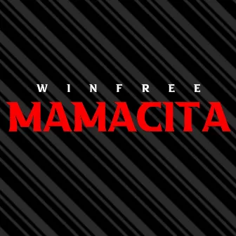 Mamacita by Winfree