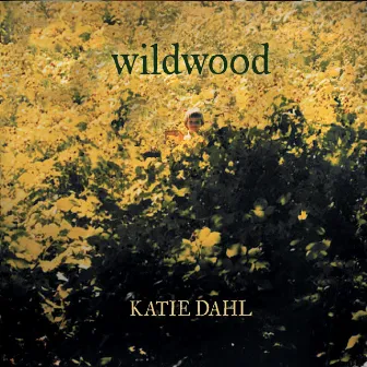 Wildwood by Katie Dahl