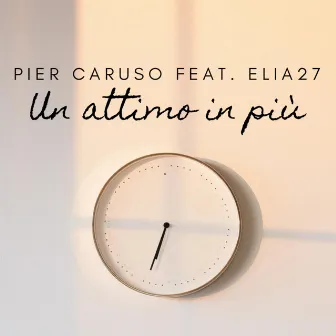 Un attimo in più (Radio Edit) by Pier Caruso