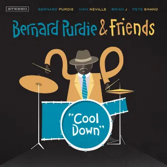 Bernard Purdie & Friends Present: Cool Down by Bernard 