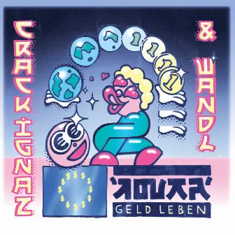 Geld Leben by Crack Ignaz