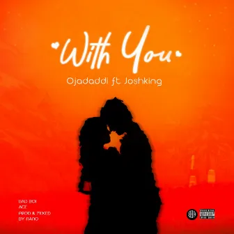 With You by Ojadaddi