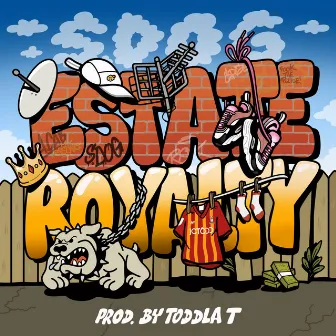 Estate Royalty by S Dog