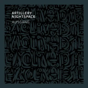 Ausgang by Artillery Nightspace