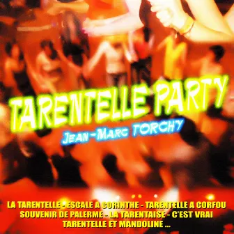 Tarentelle Party by Jean-Marc Torchy