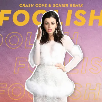 Foolish (Crash Cove & Schier Remix) by Schier