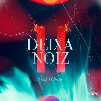 Deixa Noiz 2 by Scoppey