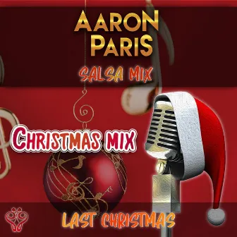 Last Christmas (Salsa Mix) by Aaron Paris