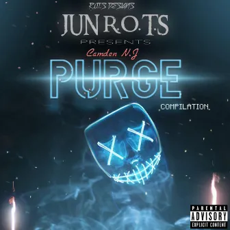 Camden N.J Purge by Jun R.O.T.S