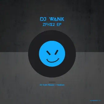 ZFHX2 EP by DJ Wank