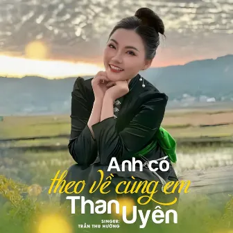 Anh Có Theo Về Cùng Em Than Uyên by Trần Thu Hường