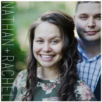 Nathan + Rachel EP by Nathan + Rachel