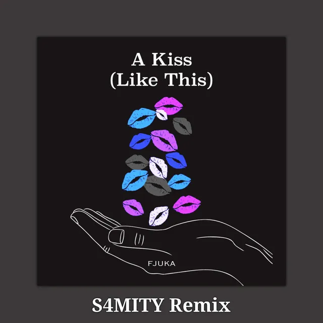 A Kiss - S4MITY Remix