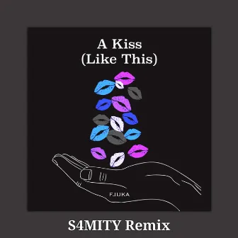 A Kiss (S4MITY Remix) by S4MITY