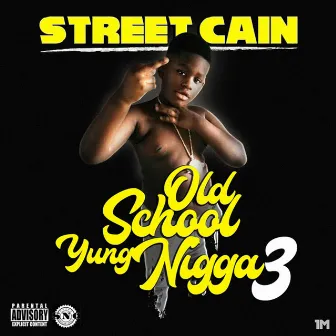 Old School Yung Nigga 3 by Street Cain