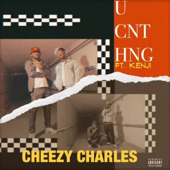 U CNT HNG by Cheezy Charles