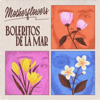 EP-rimento #1: Boleritos de la Mar by Motherflowers