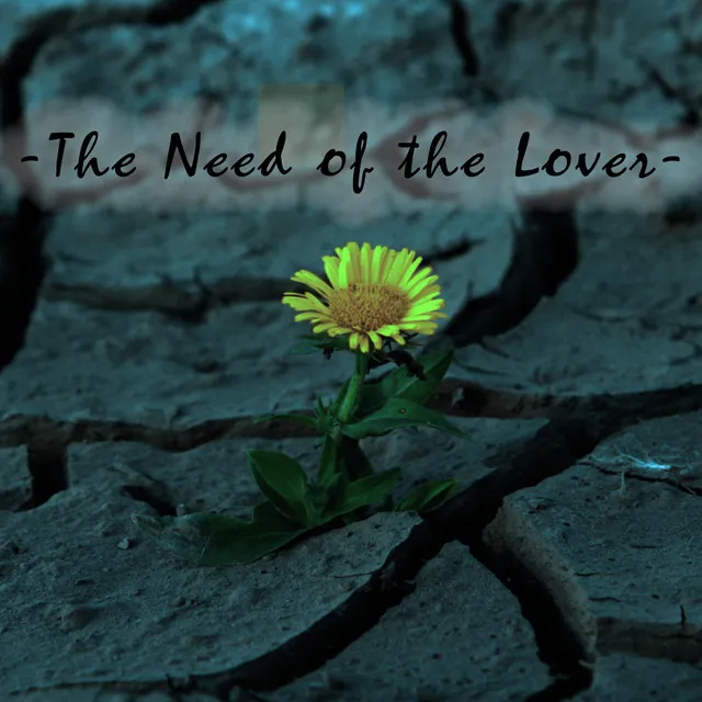 The Need of the Lover - Remake