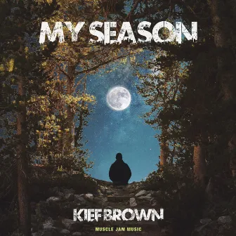 My Season by Kief Brown