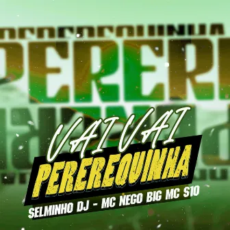 Vai Vai Pererequinha by mc s10