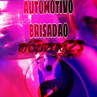 AUTOMOTIVO BRISADAO by DJ OLIVEIRA ZS