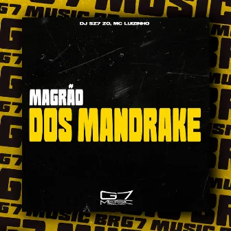 Magrão dos Mandrake by Mc Luizinho