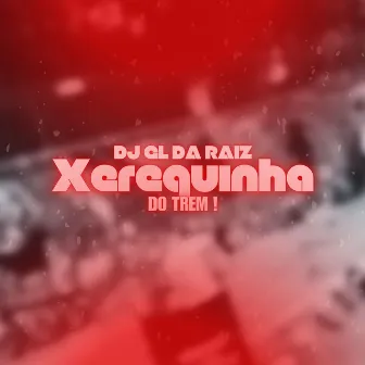 XEREQUINHA DO TREM by RG2 Records