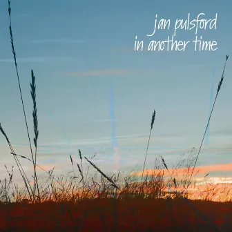 In Another Time by Jan Pulsford