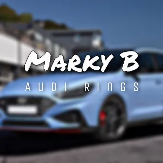 Audi Rings by Marky B