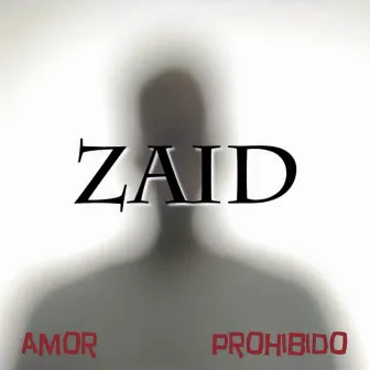 Amor Prohibido by Zaid