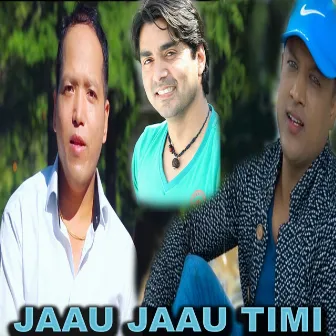 Jaau Jaau Timi by Raj Sigdel