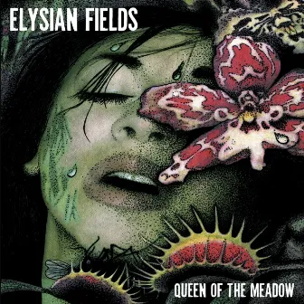 Queen of the Meadow by Elysian Fields