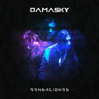 Sensaciones by Damasky