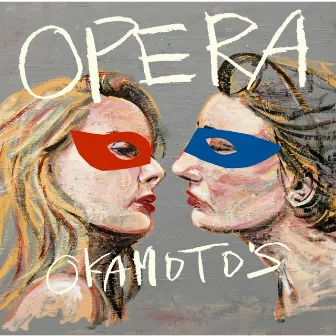 OPERA by OKAMOTO'S