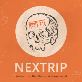 Nextrip by Rusty Eye