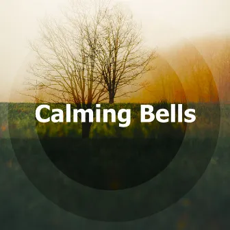 Calming Bells by David Tobin