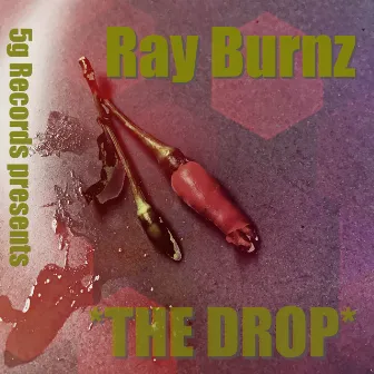 The Drop by Ray Burnz