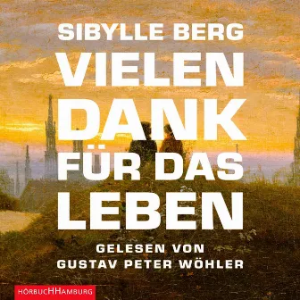 Vielen Dank für das Leben by Gustav Peter Wöhler