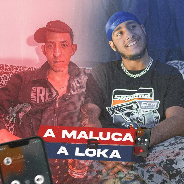 A Maluca e a Loka